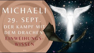 MICHAELI  der Kampf mit dem Drachen  Einweihungswissen [upl. by Karlyn]