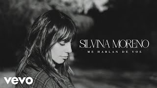 Silvina Moreno  Me hablan de vos [upl. by Neelahtak]