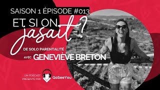 Et si on jasait de soloparentalité avec Geneviève Breton   Saison 2 Épisode 003 [upl. by Bank294]