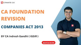 Companies Act Revision  Part 1  CA Foundation Law  Indresh Gandhi  Dec 2023 amp Onwards [upl. by Prima184]