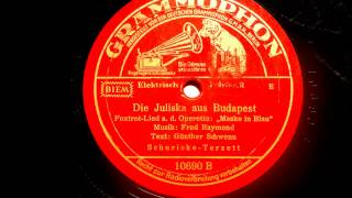 Das SchurickeTerzett singt Die Julischka aus Budapest 1937 [upl. by Aynam]