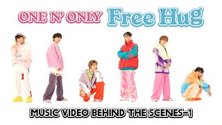 ONE N ONLY TV 142／“Free Hug” Music Video BEHIND THE SCENES1 [upl. by Ecnarual]