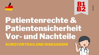 Patientenrechte und Patientensicherheit  Vorteile und Nachteile  telc B1 B2 Learn German  Nurses [upl. by Bridges]