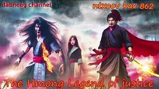 Ntxoov Kav The Swordsman legend Episode 862  Hmong Action Warrior Story [upl. by Irianat]