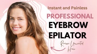 Remove Unwanted Hair in Seconds with the Professional Eyebrow Epilator [upl. by Assenahs]