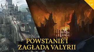 Powstanie i Zagłada VALYRII Jak upadła Valyria GRA O TRON [upl. by Ayam]