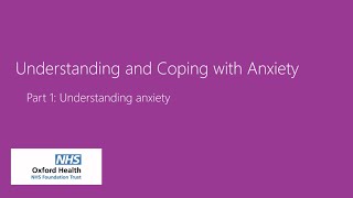 Understanding and coping with anxiety Understanding anxiety [upl. by Ethyl125]