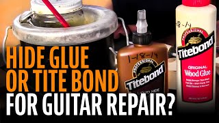 Hide glue or Titebond for guitar repair [upl. by Anaitsirc334]