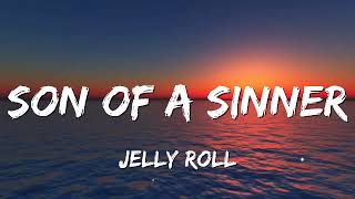 Jelly Roll  Son Of A Sinner Lyrics [upl. by Giustina]