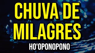 CHUVA DE MILAGRES DO HOOPONOPONO ENQUANTO DORME [upl. by Birchard]