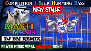 👻Masti Masti  Dj BM Remix New Horror Sound Competition Dj  DJ BM music center humming bass dj dj [upl. by Black]