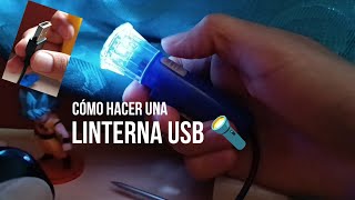 🤯 Cómo hacer una quotLINTERNA USB 🔦quot ✅✅  ADVITECNO [upl. by Airdnala847]