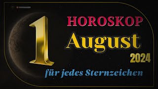 Horoskop für den 1 August 2024 für alle Tierkreiszeichen [upl. by Jess940]