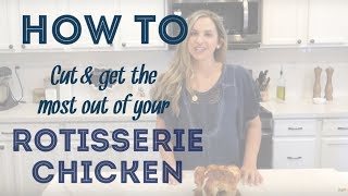 How to cut and get the most out of your rotisserie chicken [upl. by Pillihp303]