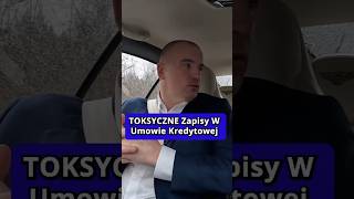 TOKSYCZNE Zapisy W Umowie Kredytowej [upl. by Rohn]