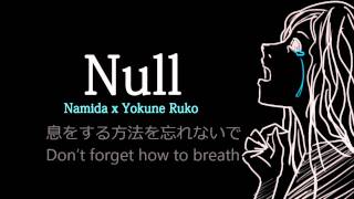 【UTAUオリジナル曲 】Null【ナミダ・欲音ルコ】 [upl. by Lee779]