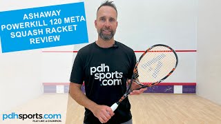 Ashaway Powerkill 120 Meta Squash Racket Review by pdhsportscom [upl. by Phipps]