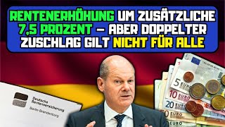 Rentenerhöhung um zusätzliche 75 Prozent – aber doppelter Zuschlag gilt nicht für alle [upl. by Nadine]