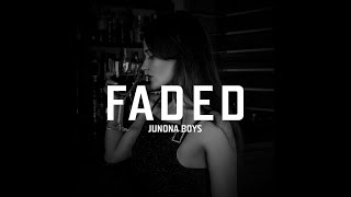 Junona Boys  Faded Official Audio [upl. by Perseus]