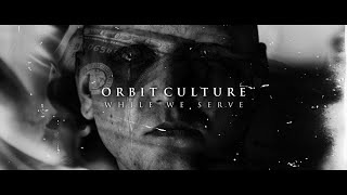 Orbit Culture  While We Serve Visualizer [upl. by Lai285]