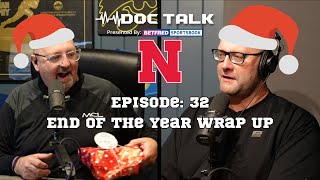 Husker Doc Talk Podcast Episode 32 End of the Year Wrap Up [upl. by Surovy]