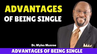 Advantages Of Being Single by Dr Myles Munroe [upl. by Anifad]