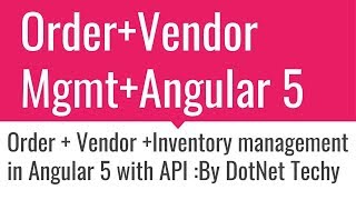 Order  Vendor  Inventory Management Complete Project in Angular 5 [upl. by Koran532]