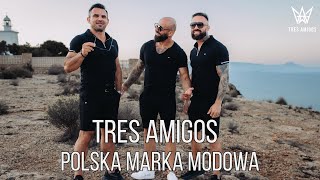 TRES AMIGOS – polska jakość męski styl wyjątkowe detale [upl. by Walton]