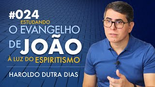 024  O EVANGELHO DE JOÃO  Haroldo Dutra Dias Estudando [upl. by Atinor484]