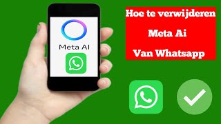 Hoe Meta Ai van WhatsApp te verwijderen nieuwe update [upl. by Nnylireg]