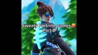 Sweaty Fortnite names🥵 part 8 [upl. by Niatirb658]