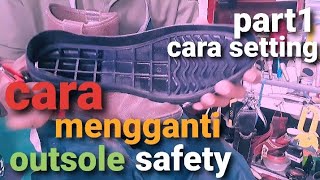 cara mengganti outsole sepatu safety dengan benar❗ [upl. by Ritchie]