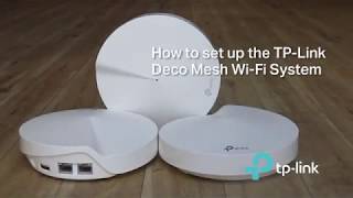 How To Setup the TPLink Deco Mesh WiFi System [upl. by Drahcir]