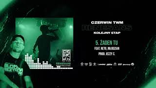 Czerwin TWM  ŻADEN TU ft ReTo Młodzian  prod Jezzy C [upl. by Spence]