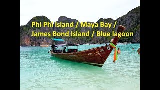 Phi Phi Island  Maya Bay  James Bond Island  Blue lagoon [upl. by Ecallaw]