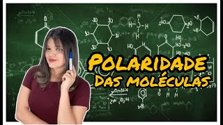 POLARIDADE DAS MOLÉCULAS [upl. by Ashlin309]