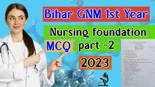 Bihar GNM 1st Year Nursing Foundation MCQ Part2 Important Previous year Question Paper nursing [upl. by Elleval]