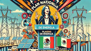 Análisis Completo del Plan Nacional de Energía en México [upl. by Raul]