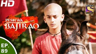 Peshwa Bajirao  पेशवा बाजीराव  Ep 89  25th May 2017 [upl. by Daenis]