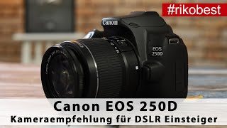 Canon EOS 250D eine der besten Spiegelreflex Einsteiger Kameras für Fotografie Anfänger 20202021 [upl. by Nylatsirk]