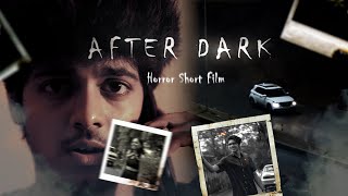 After Dark  Horror Short Film [upl. by Lepley]