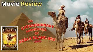 The Extraordinary Adventures of Adèle BlancSec 2010  Movie Review [upl. by Norved]