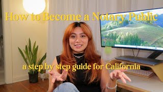 How to Become a Notary Public in California A Step by Step Guide [upl. by Dorri]