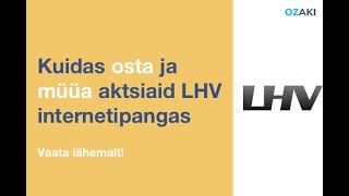 Kuidas osta ja müüa aktsiaid LHV internetipangas Vana Hinnakiri [upl. by Dardani]