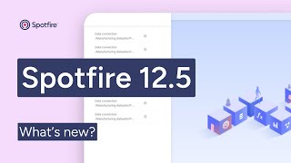 Whats New in Spotfire 12 5 [upl. by Thetisa]