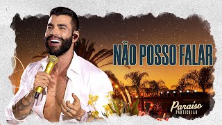 Gusttavo Lima  Não Posso Falar  DVD Paraíso Particular [upl. by Nnyre]