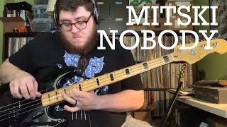 Bass Cover  Mitski  Nobody [upl. by Ambrosi386]