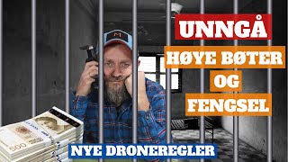 Nye droneregler 2021  Unngå bøter og fengselsstraff [upl. by Oicirbaf]