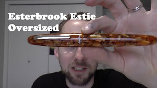 Esterbrook Estie Oversized Fountain Pen Review [upl. by Miharba]