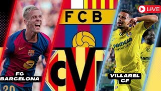 Live Stream FC Barcelona vs Villarreal CF  La Liga Match Highlights amp Updates [upl. by Stock]